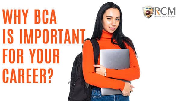 You are currently viewing Why a BCA Program is Important for your Career- RCM