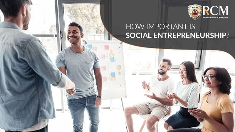 Read more about the article How Important is Social Entrepreneurship?