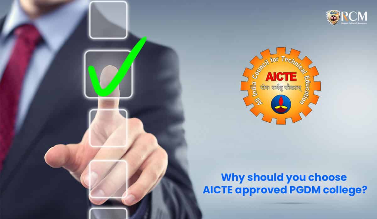 You are currently viewing Why should you choose AICTE approved PGDM college?