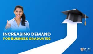 Read more about the article Why There Is An Increasing Demand For Business Graduates?
