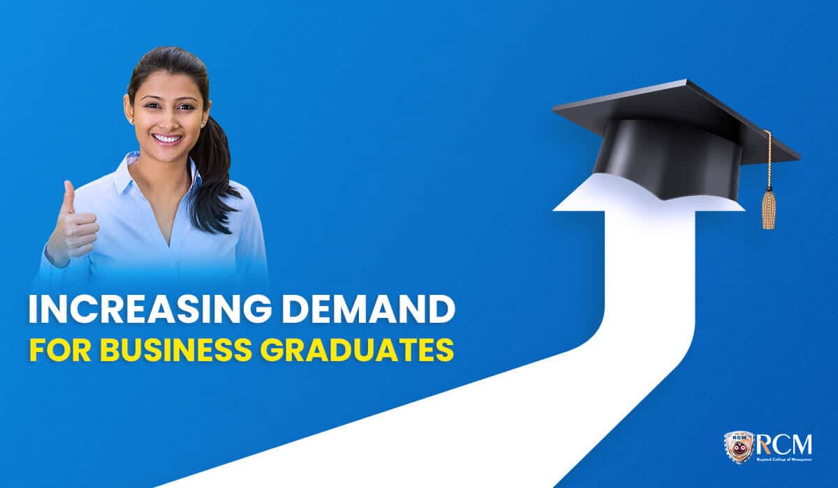 You are currently viewing Why There Is An Increasing Demand For Business Graduates?