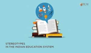 Read more about the article Stereotypes in the Indian Education system
