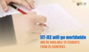 Read more about the article IIT-JEE Will Go Global, With Students From 25 Countries Participating! 