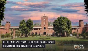 Read more about the article Delhi University Writes to Stop Caste-Based Discrimination In College Campuses 