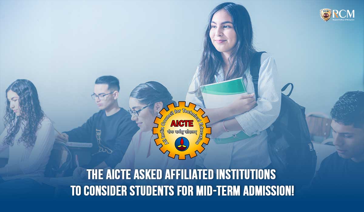 You are currently viewing The AICTE Asked Affiliated Institutions To Consider Students For Mid-term Admission! 