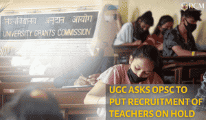 Read more about the article UGC Asks OPSC To Put Recruitment Of Teachers On Hold 