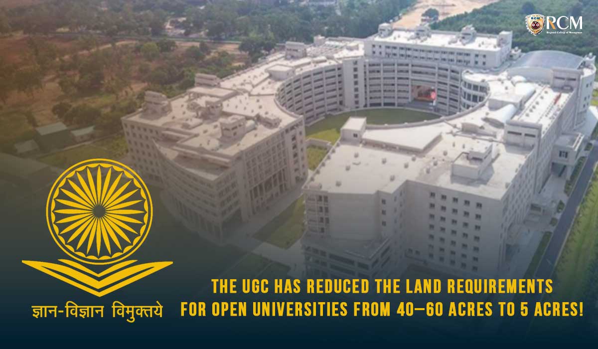 You are currently viewing The UGC Has Reduced The Land Requirements For Open Universities From 40–60 Acres To 5 Acres! 