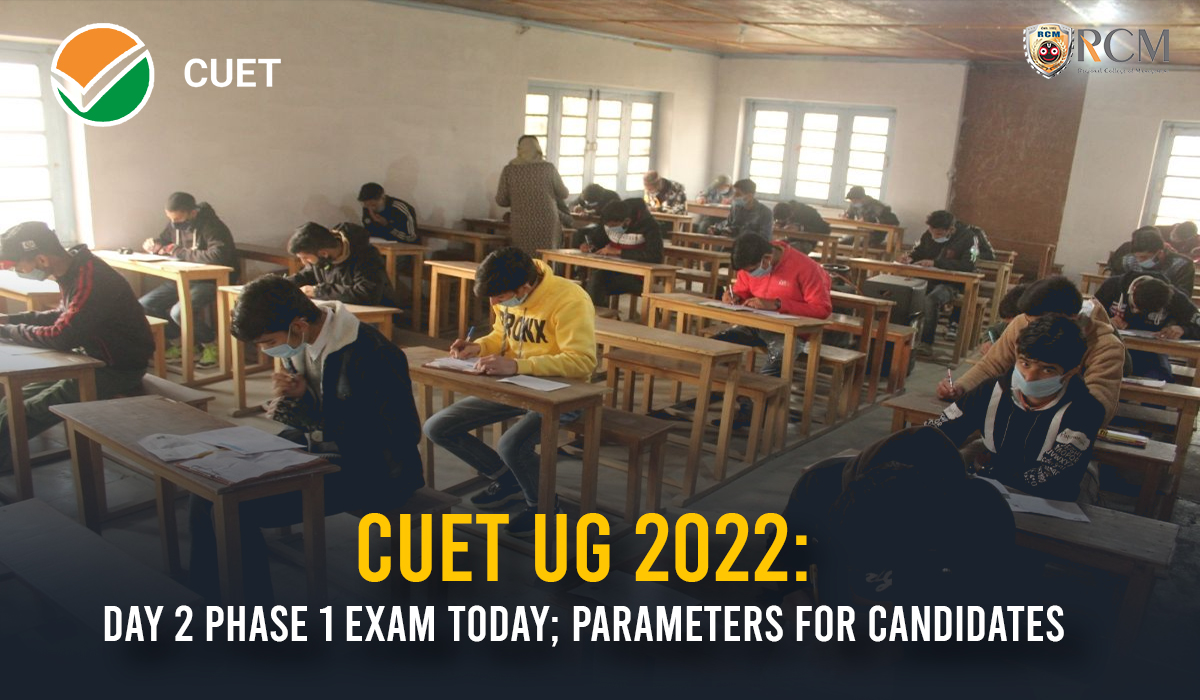 Read more about the article CUET UG 2022: Day 2 Phase 1 Exam Today; Parameters For Candidates