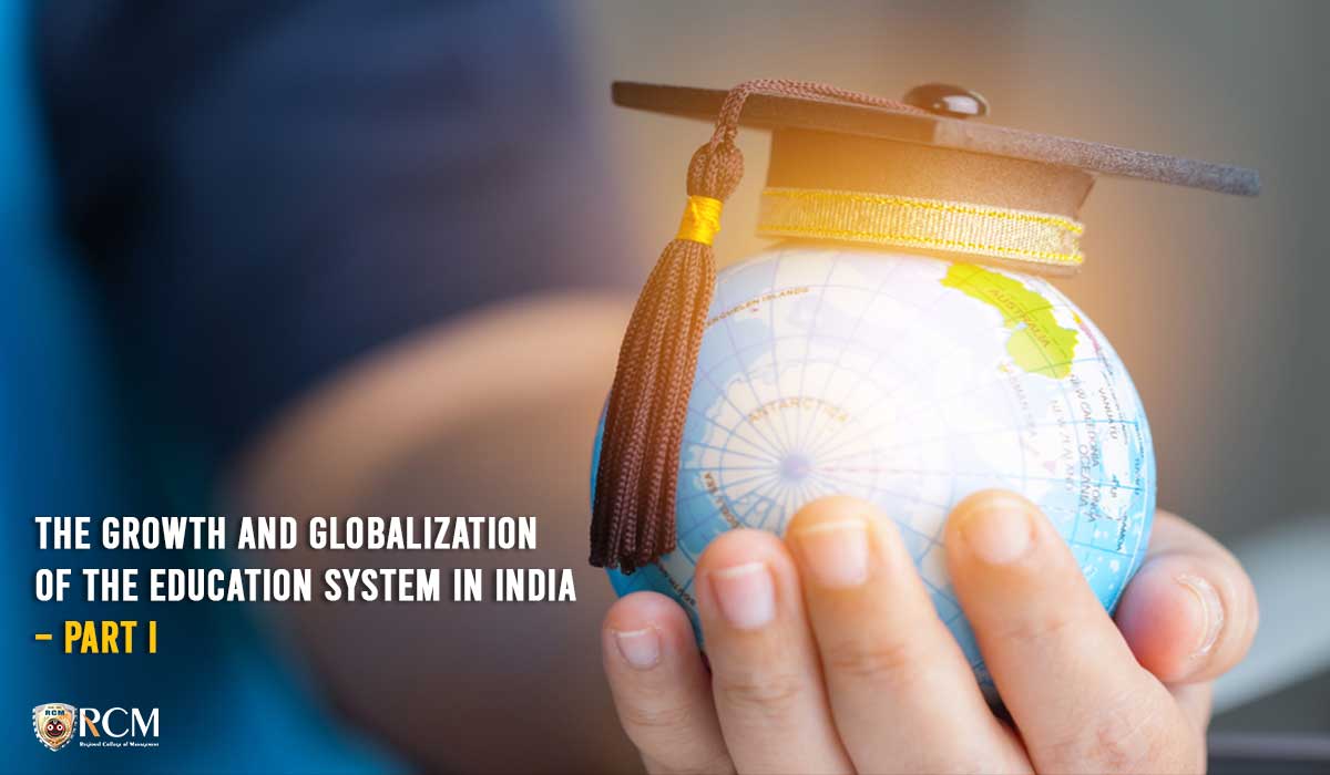 Read more about the article The Growth And Globalization Of The Education System In India – Part I 