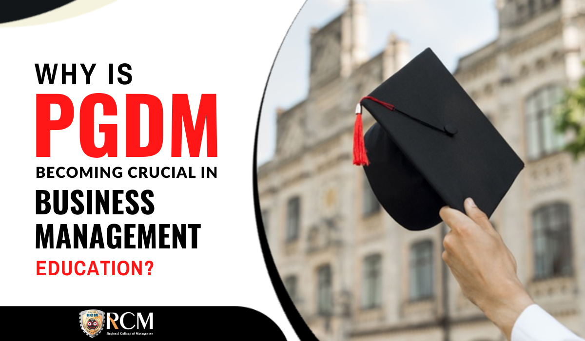 Read more about the article Why Is PGDM Becoming Crucial In Business Management Education? 