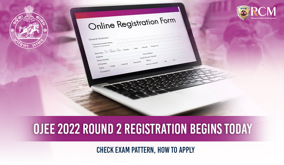 You are currently viewing OJEE 2022 Round 2 Registration Begins Today; Check Exam Pattern & How to Apply!!!