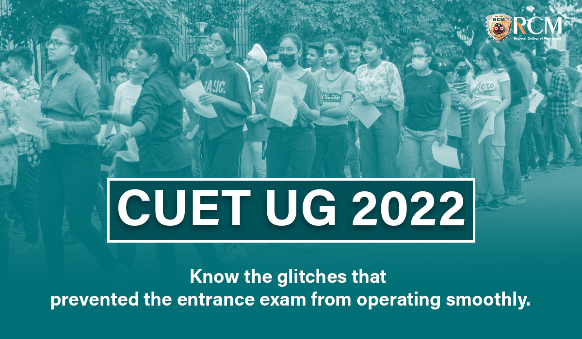 You are currently viewing CUET UG 2022: Know The Glitches That Prevented The Entrance Exam From Operating Smoothly. 
