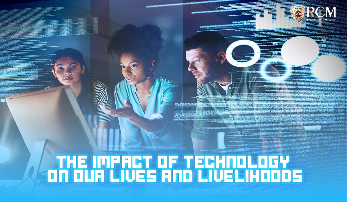 Read more about the article The Impact Of Technology On Our Lives And Livelihoods 