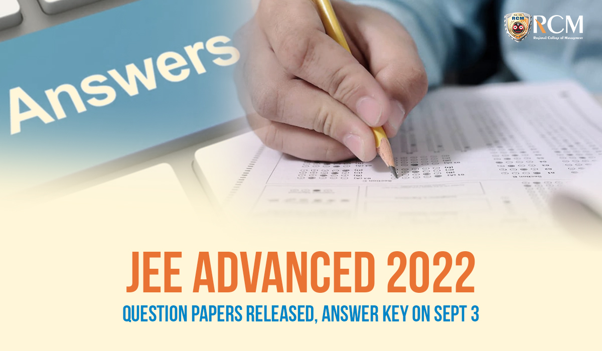 You are currently viewing JEE Advanced 2022: Question Papers released, Answer key on Sept 3 