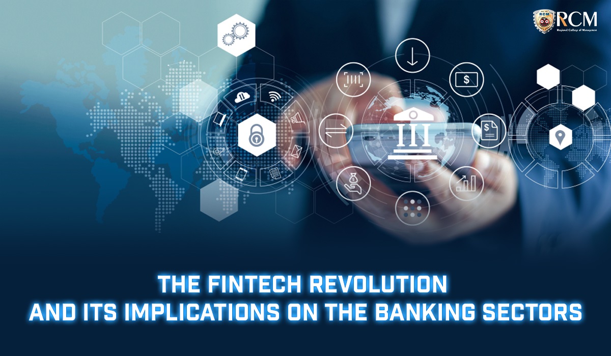 Read more about the article The Fintech Revolution & Its Implications On The Banking Sectors 