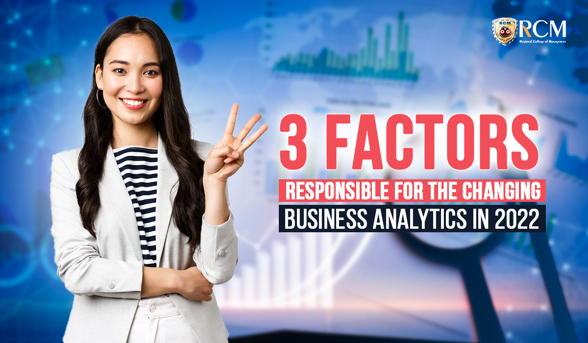Read more about the article 3 Factors Responsible for the Changing Business Analytics in 2022