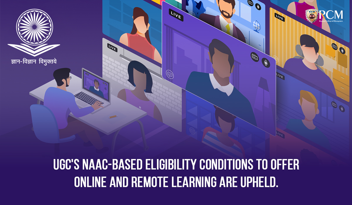 Read more about the article UGC’s NAAC-Based Eligibility Conditions To Offer Online And Remote Learning Are Upheld. 