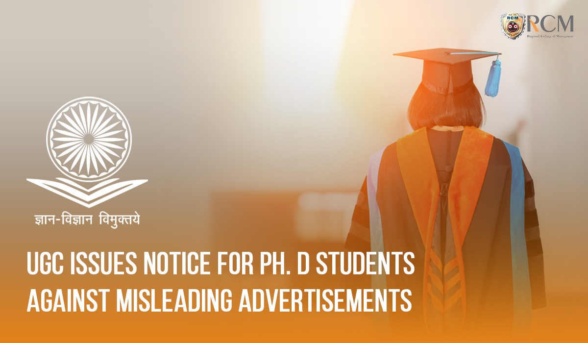 Read more about the article UGC Issues Notice For Ph. D Students Against Misleading Advertisements. Know More Here