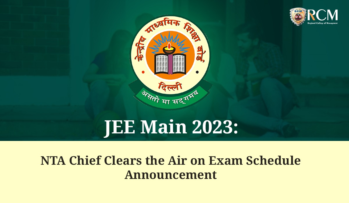You are currently viewing JEE Main 2023: NTA Chief Clears the Air on Exam Schedule Announcement