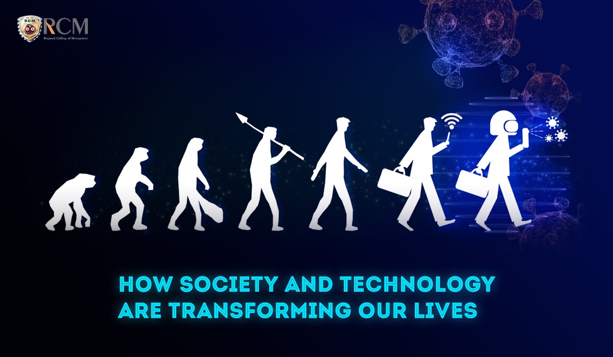 Read more about the article How Society And Technology Are Transforming Our Lives 
