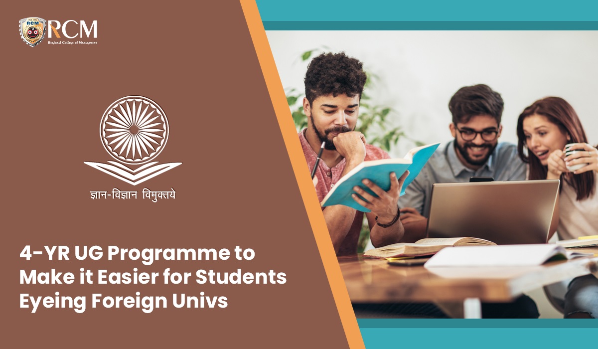 You are currently viewing 4-YR UG Programme to Make it Easier for Students Eyeing Foreign Univs 