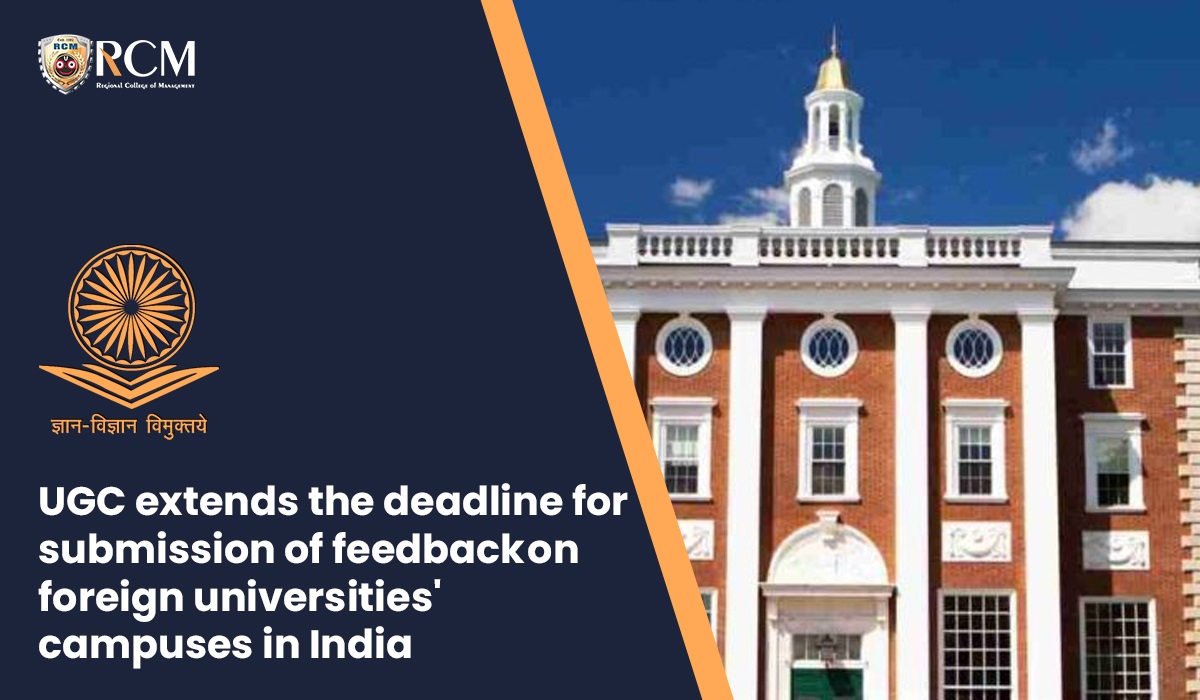You are currently viewing UGC Extends The Deadline For Submission of Feedback on Foreign Universities’ Campuses in India