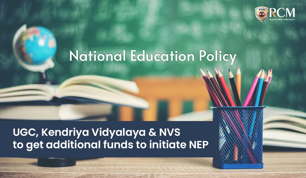 You are currently viewing UGC, Kendriya Vidyalaya & NVS to Get Additional Funds to Initiate NEP. Know Here