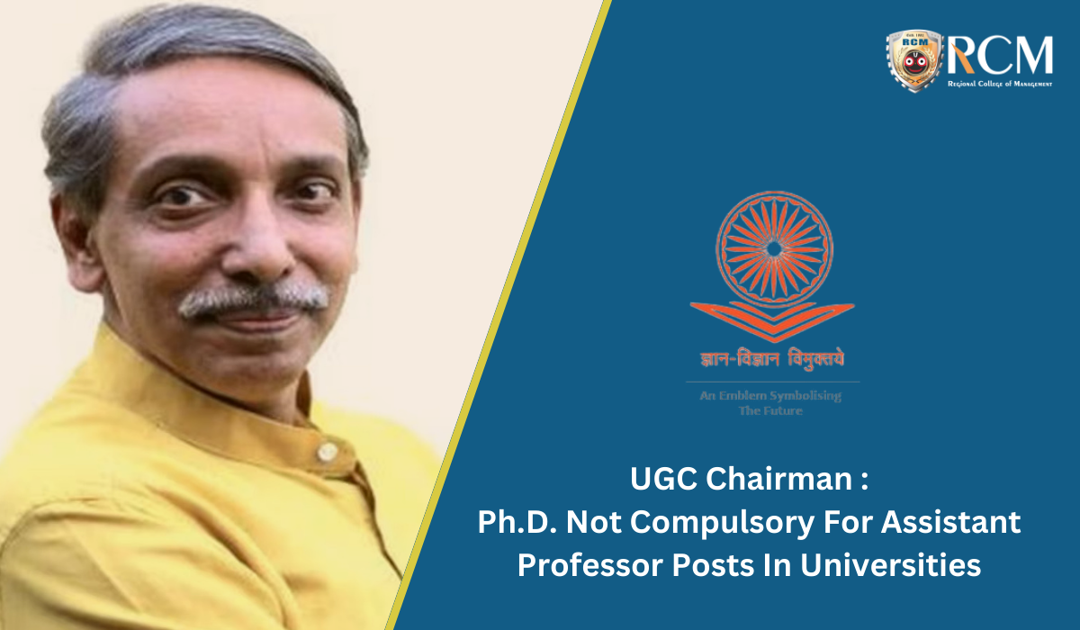 You are currently viewing UGC Chairman: PhD Not Compulsory For Assistant Professor Posts In Universities