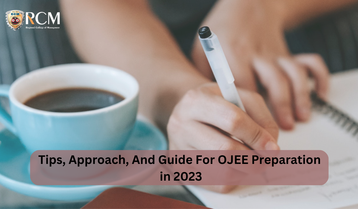 You are currently viewing Tips, Approach, And Guide For OJEE Preparation in 2023