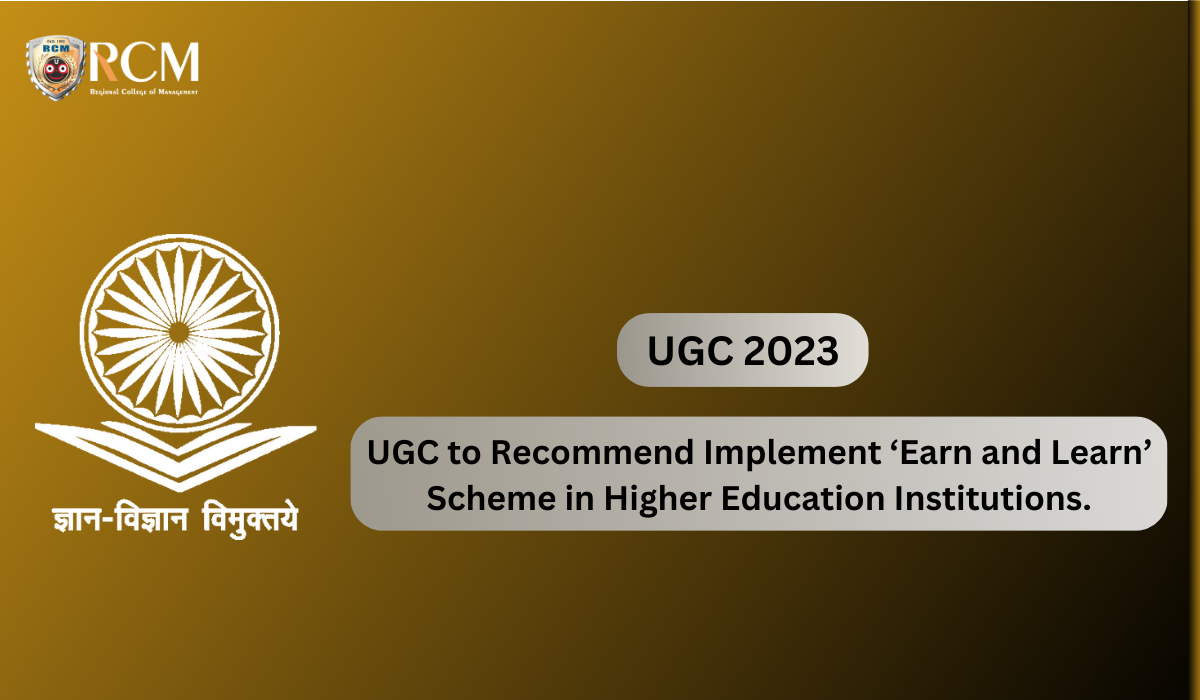 You are currently viewing UGC to Recommend Implement ‘Earn and Learn’ Scheme in Higher Education Institutions.