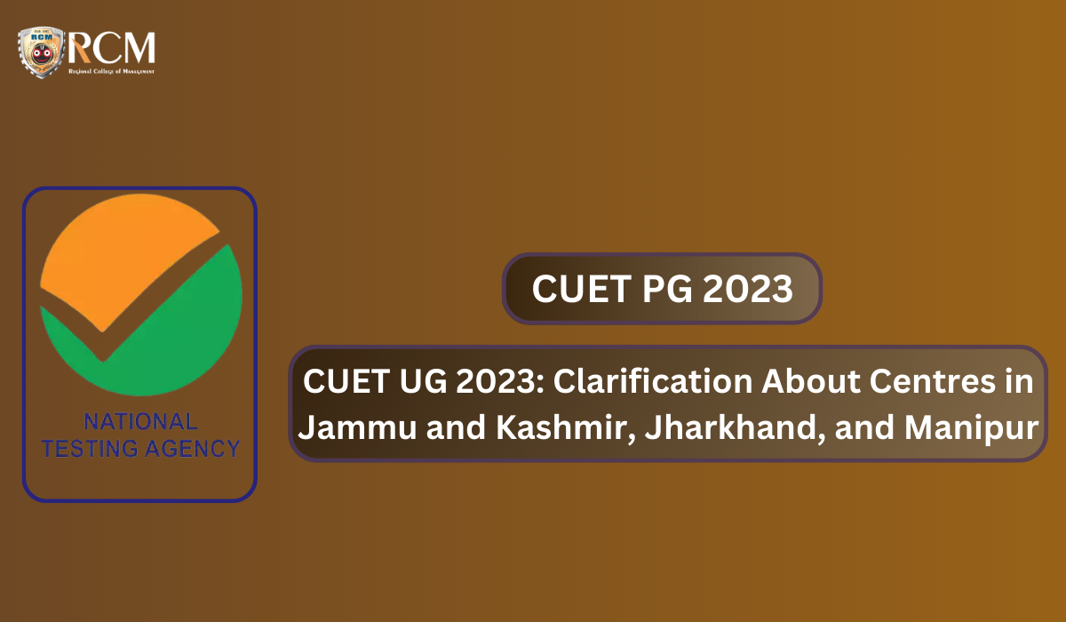 You are currently viewing CUET UG 2023: Clarification About Centres in Jammu and Kashmir, Jharkhand, and Manipur