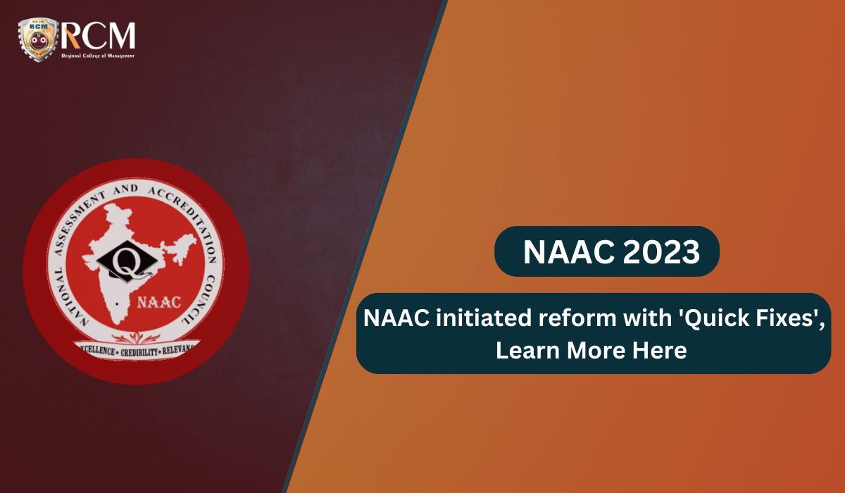 You are currently viewing NAAC initiated reform with ‘Quick Fixes’. Learn More Here 