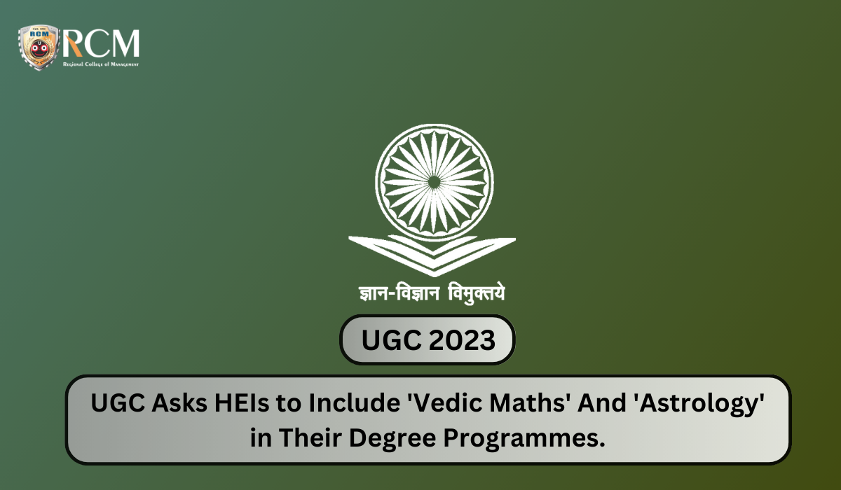 You are currently viewing UGC Asks HEIs to Include ‘Vedic Maths’ And ‘Astrology’ in Their Degree Programmes. Know More Here