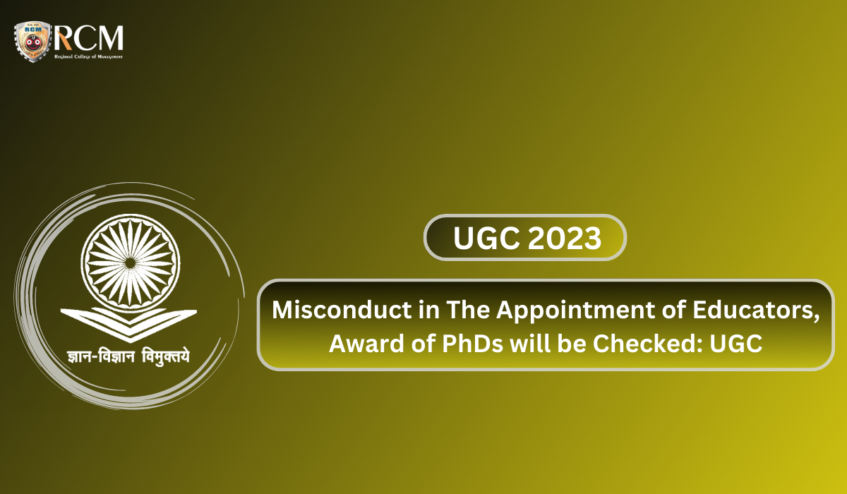 You are currently viewing Misconduct in The Appointment of Educators, Award of PhDs will be Checked: UGC