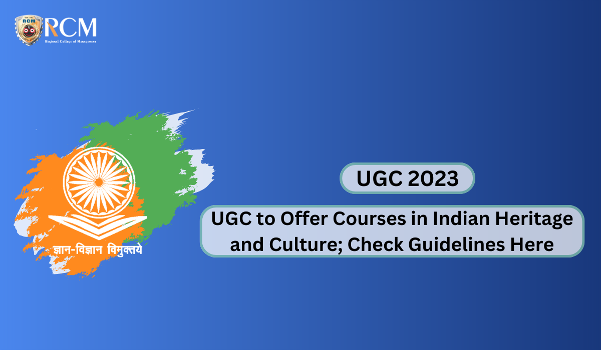 Read more about the article UGC to Offer Courses in Indian Heritage and Culture; Check Guidelines Here