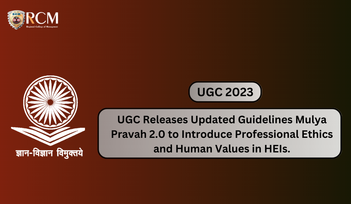 Read more about the article UGC Releases Updated Guidelines Mulya Pravah 2.0 to Introduce Professional Ethics and Human Values in HEIs.