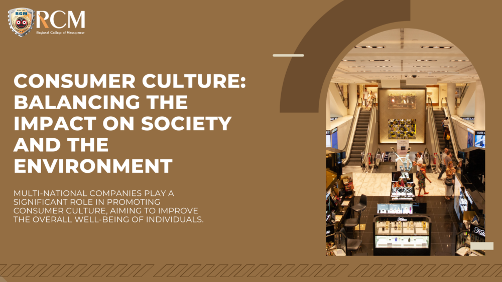 Impact of Consumer Culture on Society & Environment