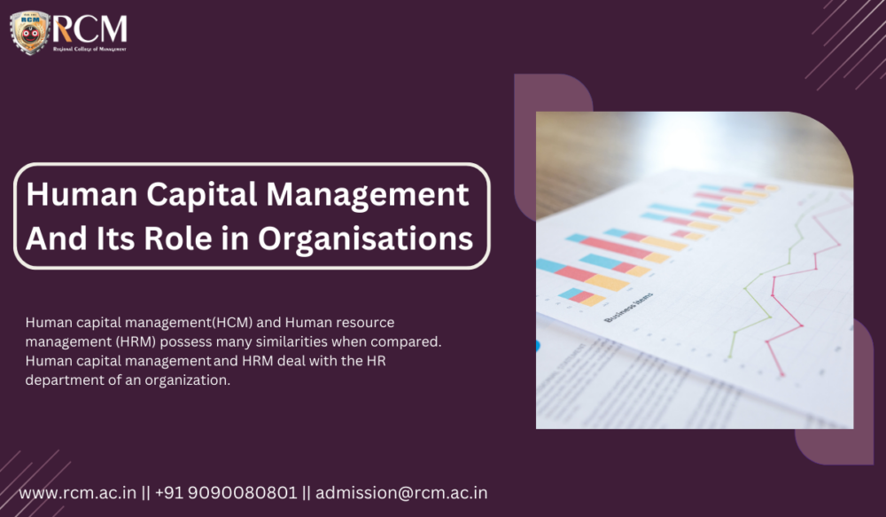 Human Capital Management And Its Role in Organisations