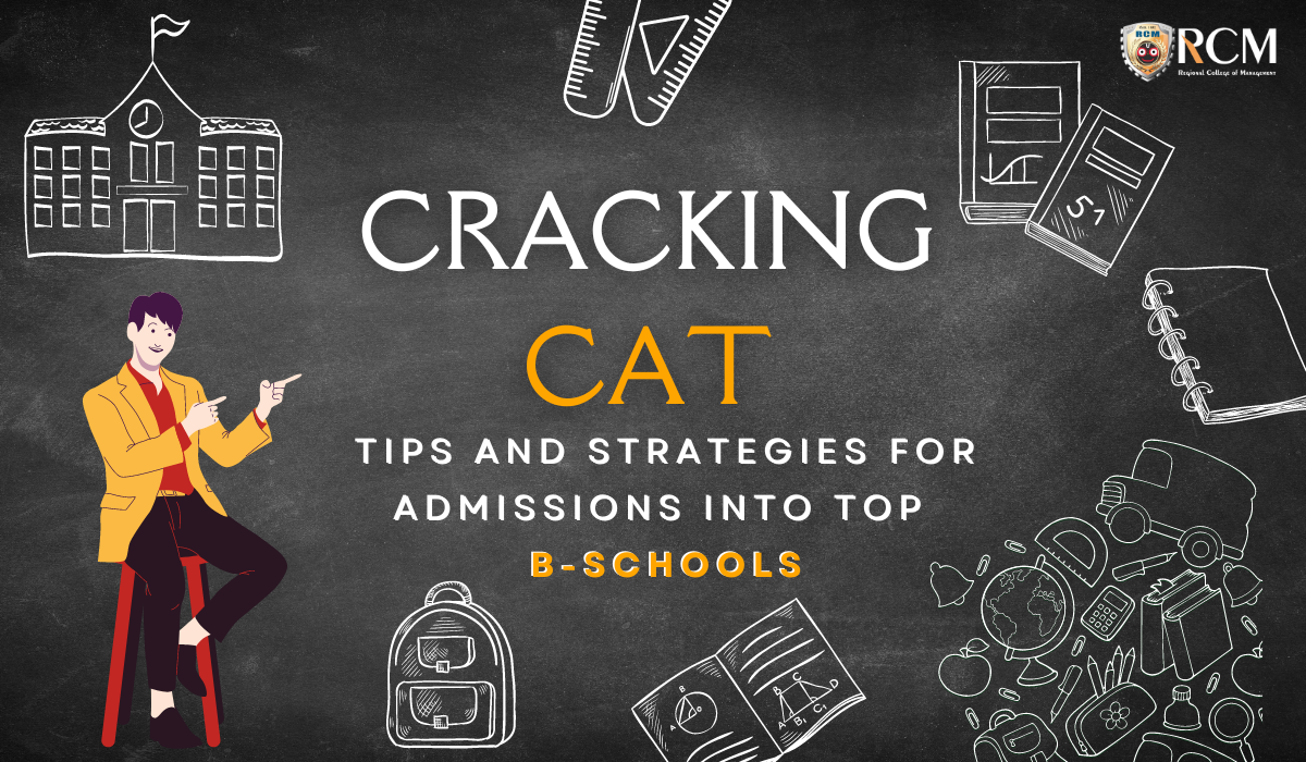 You are currently viewing Cracking CAT: Tips and Strategies for Admissions into Top B-Schools 