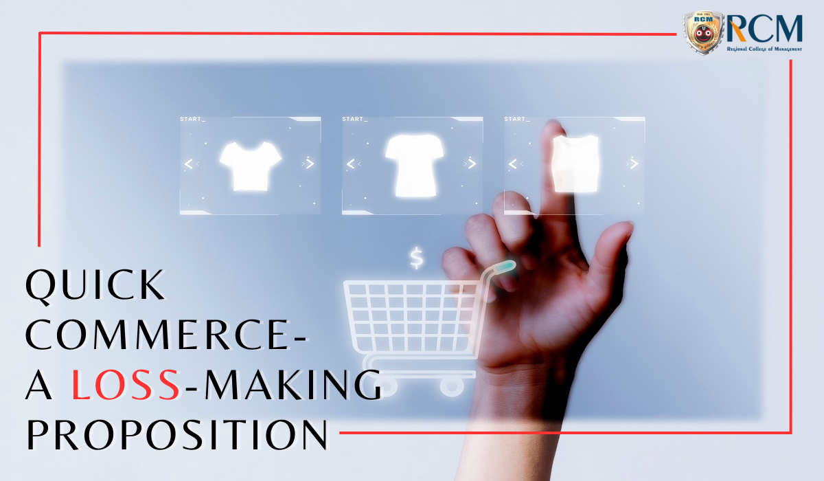 Read more about the article QUICK COMMERCE- A LOSS-MAKING PROPOSITION? 