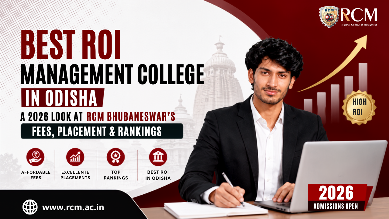 Best ROI management college in Odisha, RCM Bhubaneswar fees, placements, rankings, MBA admission 2026
