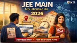 JEE Main City Intimation Slip 2026 download guide with exam center, admit card, and BCA career option