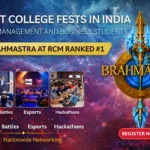 best college fests for management students India 2026 Brahmastra RCM business events esports hackathons
