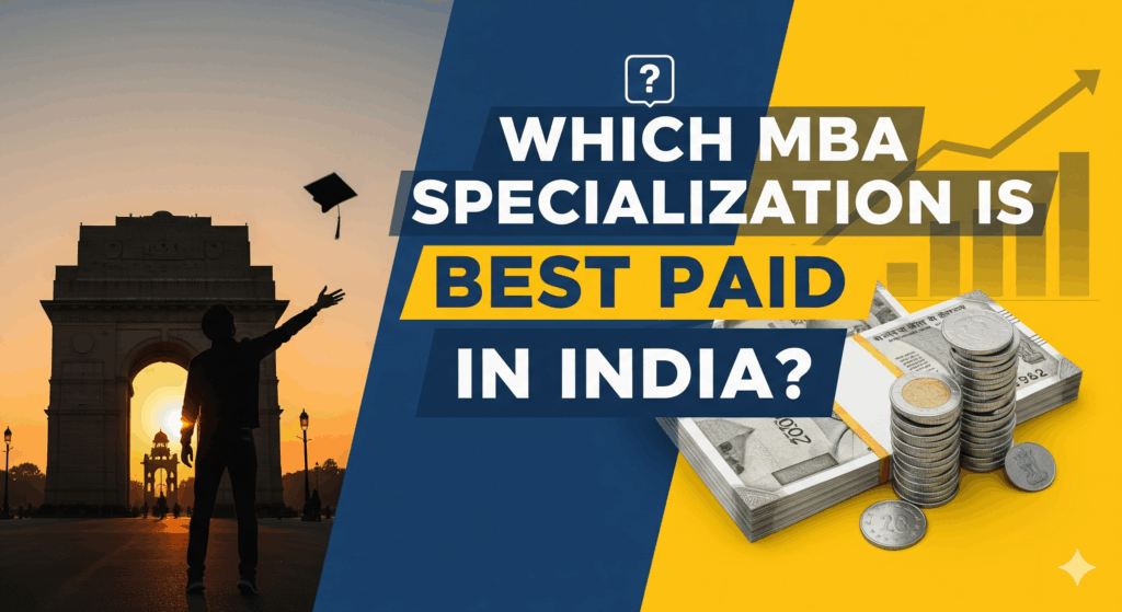 WHICH MBA SPECIALIZATION IS BEST PAID IN INDIA intelligence overview