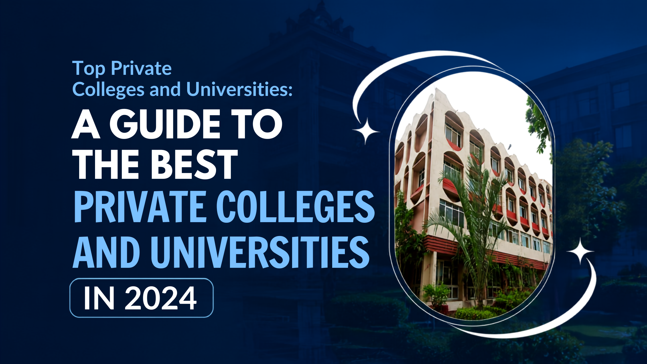 Top private colleges in India offering quality education, modern facilities, industry exposure, strong placements, and career opportunities.