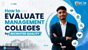 Evaluating management colleges through recruiter quality, placement opportunities, industry connections, corporate exposure, and career growth prospects.