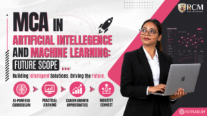 MCA in Artificial Intelligence and Machine Learning future scope career opportunities AI curriculum industry connections growth
