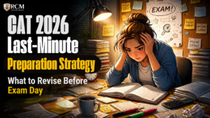 CAT 2026 last-minute preparation tips covering revision, mock tests, time management, exam strategy, and MBA entrance success.