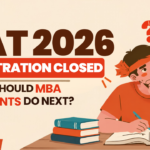 CAT 2026 registration closed, highlighting next steps for MBA aspirants, exam preparation, admit cards, results, and college selection.