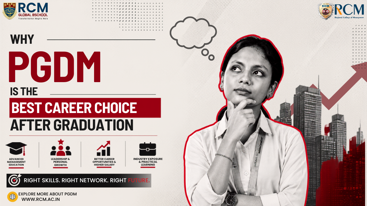 Why PGDM is the best career choice after graduation for leadership growth higher salaries and industry exposure